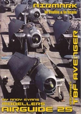 Grumman TBF Avenger: Modellers AirGuide #25