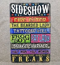 Metal Sign SIDESHOW freaks Fire Eater Bearded Lady Snake Charmer circus act odd