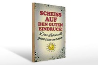 Holzschild Spruch 30X40 Cm Scheiss Auf Guten Eindruck Leben Deko Schild