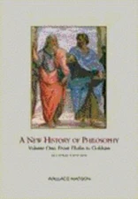 A New History of Philosophy, Volume I: From Thales to Ockham