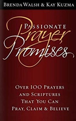 Passionate Prayer Promises Hardcover Kay, Walsh, Brenda Kuzma