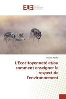 Thomas Pfeiffer | L'ecocitoyenneté Et/Ou Comment Enseigner Le Respect De...