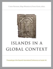 Islands in a Global Context: Proceedings of the Seventh International Insular Ar