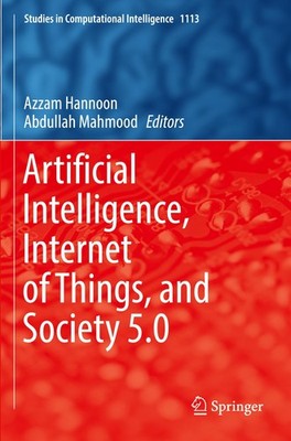 Artificial Intelligence, Internet of Things, and Society 5.0 Azzam Hannoon