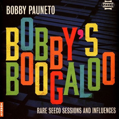 Bobby Pauneto - Bobby's Boogaloo - Rare Seeco Sessi (Vinyl LP - 2024 - Original)