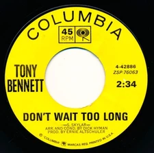 TONY BENNETT - DON'T WAIT TOO LONG / LIMEHOUSE BLUES - 4-42886 - 45 Record VG+