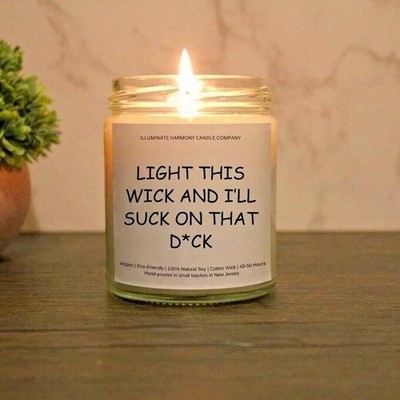 Light This Wick And I'll Suck On That D*ck Candle | Humorous Gift | Boyfriend