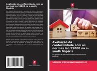 Samuel Ifechukwu Nwokolie | AvaliaçãO Da Conformidade Com As Normas Iso 55000...