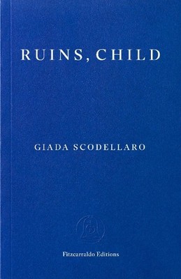 Giada Scodellaro Ruins, Child (Taschenbuch)