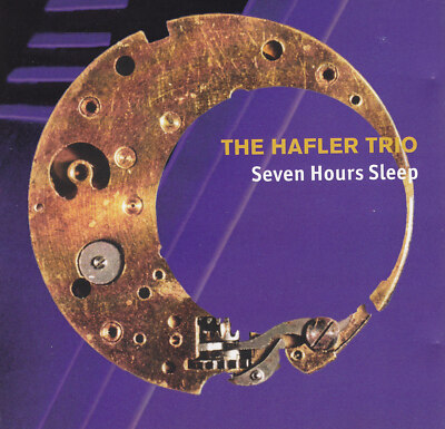 THE HAFLER TRIO - CD - SEVEN HOURS SLEEP