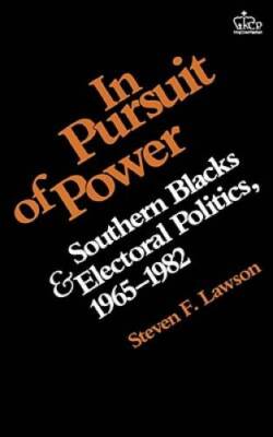 In Pursuit of Power - Paperback By Lawson, Steven F. - GOOD