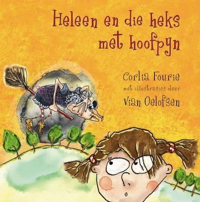 Heleen en die heks met die hoofpyn by Corlia Fourie (Afrikaans) Hardcover Book