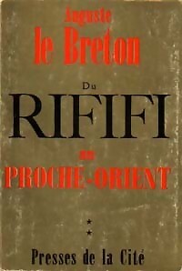 Vom Rififi zum Nahen Osten Band II - Auguste Le Breton - V2056797