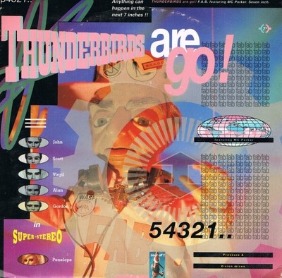 F.A.B. Featuring MC Parker - Thunderbirds Are Go (7'', Single, Pap)