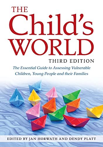 The Child's World, Third Edition: The Essential Guide to Assessing Vulnerable C - Image 7