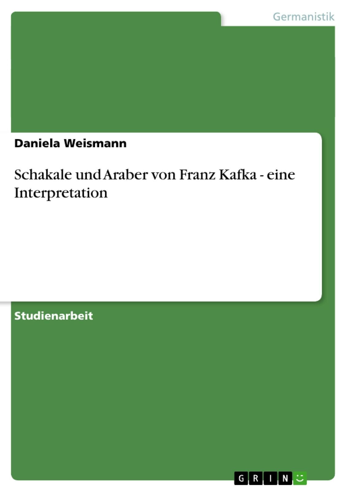 Thumbnail - Schakale Und Araber Von Franz Kafka - Eine Interpretation | Buch |