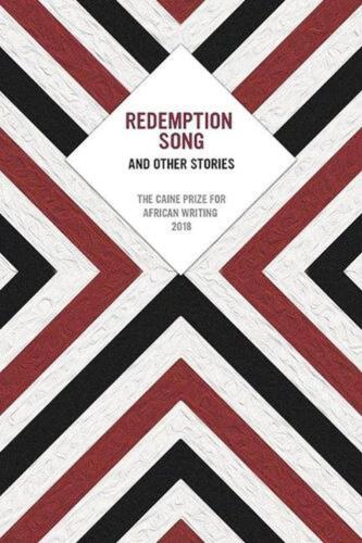 Redemption Song and Other Stories: The Caine Prize for African Writing 2018 by C - Bild 1 von 1