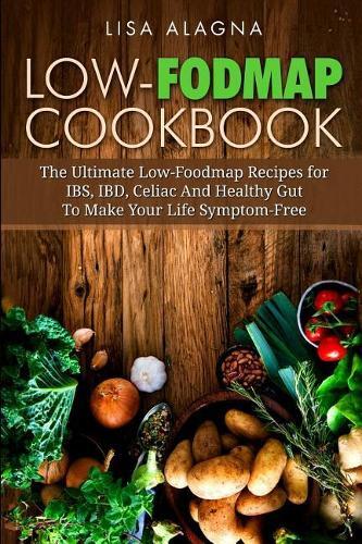Lisa Alagna Low-Fodmap Diet Cookbook for Digestive Relief – Paperback  