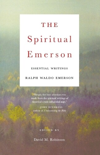 Ralph Waldo Emerson The Spiritual Emerson (Tascabile)