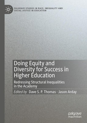 Doing Equity and Diversity for Success in Higher Education Dave S. P. Thomas