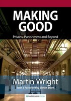 Making Good Prisons, Punishment And Beyond (Second Edition) Wright (U. A.) Buch