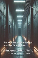 Sans issue de secours: Les craintes augmentent en mati?re de vie priv?e by Vince