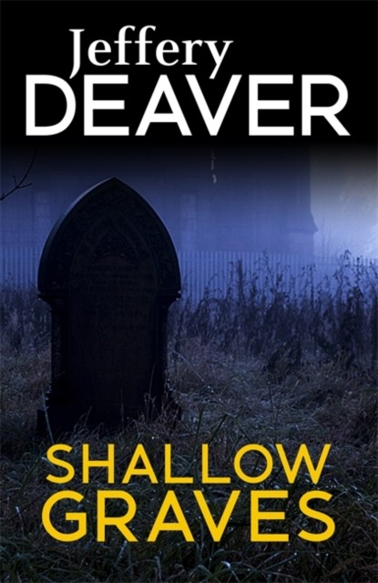 Shallow Graves by Jeffery Deaver (Paperback Book)