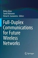 Full-Duplex Communications For Future Wireless Networks Hirley Alves (U. A.) X