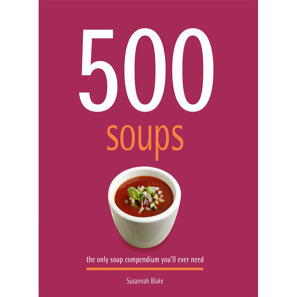 500 Soups By Susannah Blake 9781845431815