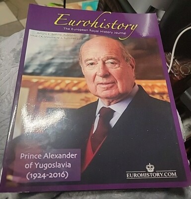 Euro History -  History l Journal/Book -2016 - Prince Alexander of Yugoslavia 