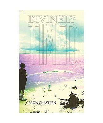 Divinely Timed, Grecia Chasteen