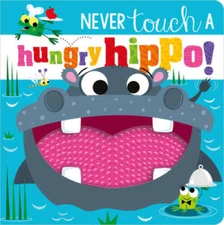Never Touch a Hungry Hippo - Board book By Greening, Rosie - GOOD