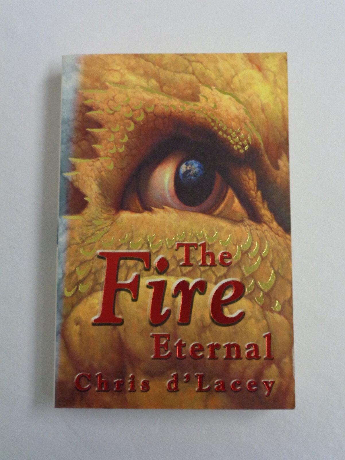 Chris d'Lacey; The Last Dragon Chronicles: The Fire Eternal Orchard Books 2008