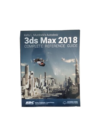 3ds Max 2018 Complete Reference Guide