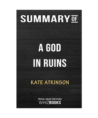 Summary of A God in Ruins: A Novel: Trivia/Quiz for Fans: A Novel: Trivia/Quiz f