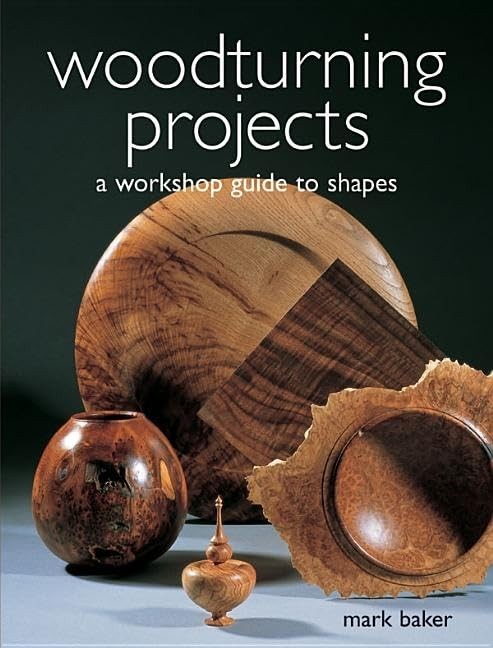 Woodturning Projects-Mark Baker