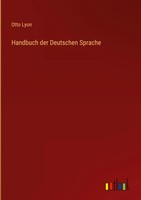 Otto Lyon | Handbuch Der Deutschen Sprache | Buch | Deutsch (2023) | 224 S.