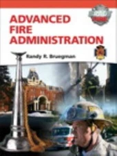 Advanced Fire Administration by Randy R. Bruegman