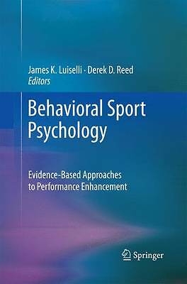 Behavioral Sport Psychology: Evidence-Based Approaches to Performance Enhanceme