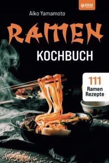Ramen Kochbuch: Japanische Nudelsuppen zum Selbermachen.... | Buch | Zustand gut