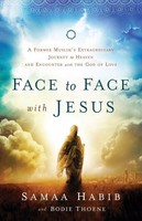 Face To Face With Jesus: A Former Muslim's Extraordinary Journey To Heaven on sale Face To Face With Jesus: A Former Muslim's Extraordinary Journey To Heaven on sale
