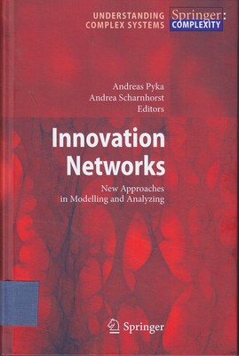 Innovation Networks: New Approaches in Modelling and Analyzing (U