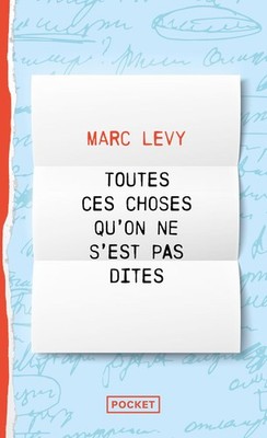 Marc Lévy / Toutes ces choses qu'on ne s'est pas dites /  9782266290661