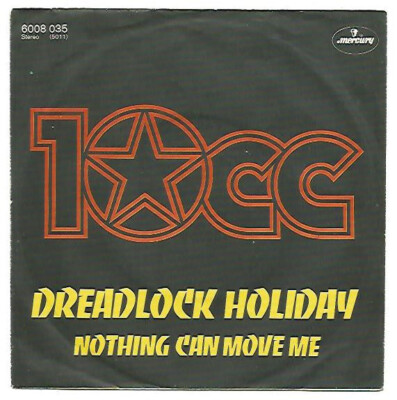 7''  10 CC / DREADLOCK HOLIDAY