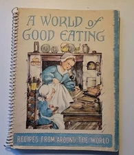 A World of Good Eating by Heloise Frost Illustrated Cookbook SB 1951