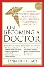 On Becoming a Doctor: The Truth about Medical School, Residency, and Beyond ...
