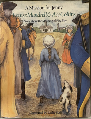 Mission for Jenny: A Story about the Meaning of Flag Day by Louise Mandrell...