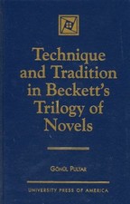 Technique and Tradition in Beckett's Trilogy of Novels Hardcover