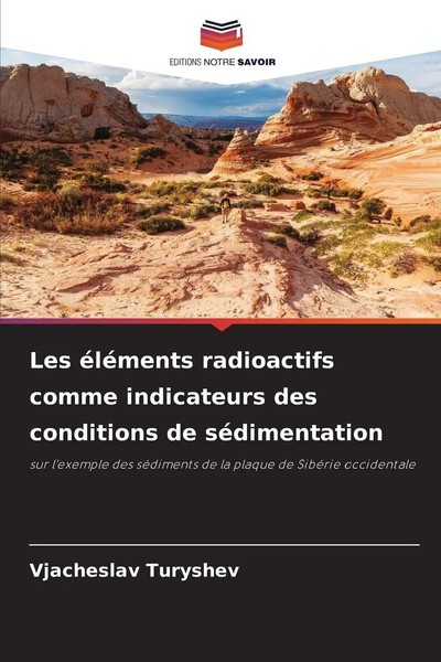 Les éLéMents Radioactifs Comme Indicateurs Des Conditions De SéDimentation Buch-image