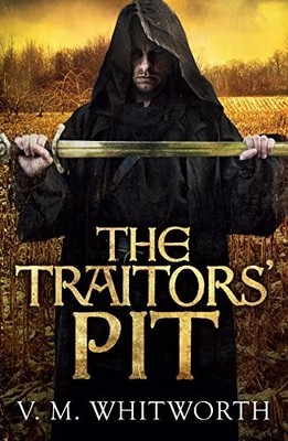 The Traitors' Pit: (Wulfgar 2), Whitworth, V.M.